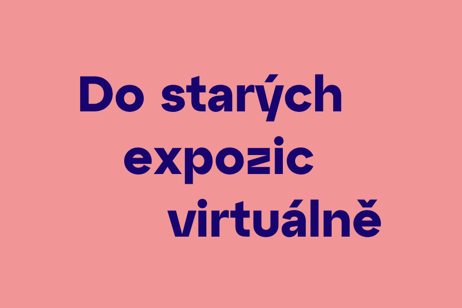 Do starých expozic muzea virtuálně