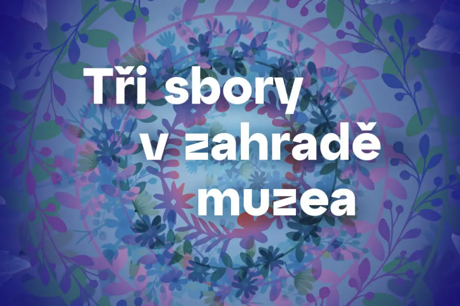 Tři sbory v zahradě muzea již v&nbsp;neděli!